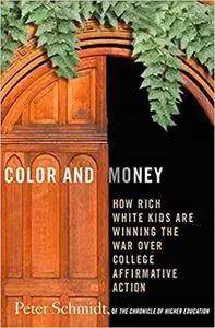 Color and Money: How Rich White Kids Are Winning the War over College Affirmative Action (Repost)