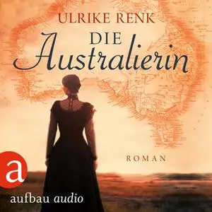 «Die Australierin: Von Hamburg nach Sydney» by Ulrike Renk