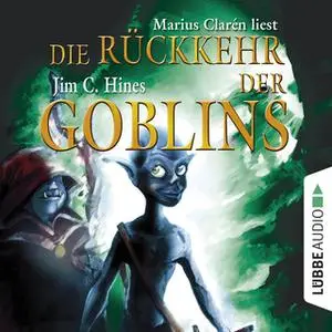 «Die Rückkehr der Goblins - Teil 2» by Jim C. Hines
