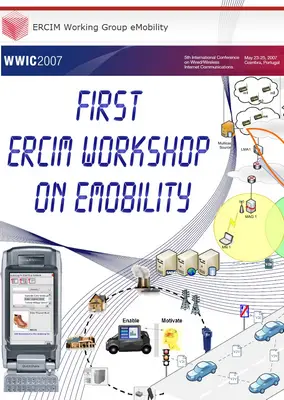"First ERCIM Workshop on eMobility" ed. by Torsten Braun, Dimitri Konstantas, Saverio Mascolo, Markus Wulff