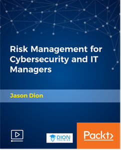 Risk Management for Cybersecurity and IT Managers