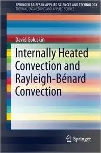 Internally Heated Convection and Rayleigh-Bénard Convection