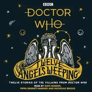 «Doctor Who: Twelve Angels Weeping» by Dave Rudden