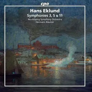 Norrköping Symphony Orchestra - Eklund Symphonies Nos. 3, 5 & 11 (2020)