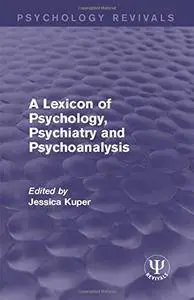 A Lexicon of Psychology, Psychiatry and Psychoanalysis