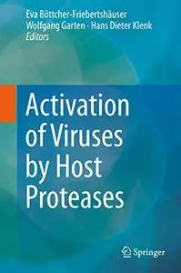 Activation of Viruses by Host Proteases [Repost]