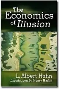 The Economics of Illusion