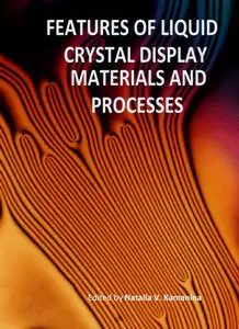 "Features of Liquid Crystal Display Materials and Processes" ed. by Natalia V. Kamanina (Repost)