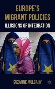 Europe's Migrant Policies: Illusions of Integration (repost)