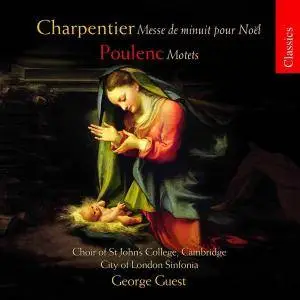 City of London Sinfonia, George Guest - Charpentier: Messe de minuit pour Noel, Poulenc: Motets (1989)
