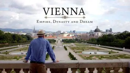 BBC - Vienna: Empire, Dynasty and Dream (2016)