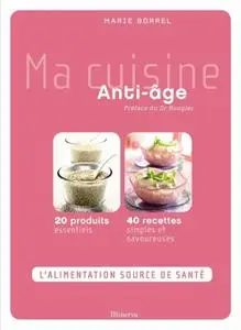 Marie Borrel, "Ma cuisine Anti-âge"