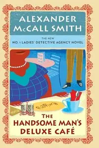 Alexander McCall Smith - The Handsome Man's De Luxe Cafe [repost]