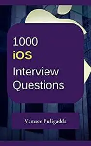 1000 Most Important iOS SDK, Objective-C and Swift Interview Questions and Answers