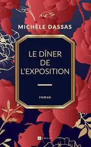Michèle Dassas, "Le dîner de l'exposition"