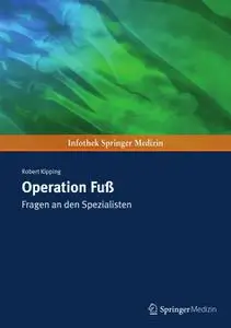 Operation Fuß: Fragen an den Spezialisten (Repost)