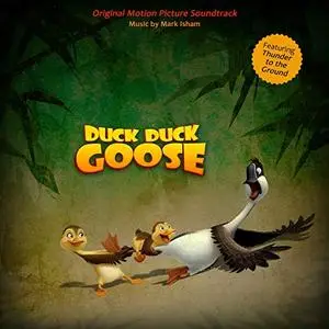 Mark Isham - Duck Duck Goose (Original Motion Picture Soundtrack) (2018) [Official Digital Download]