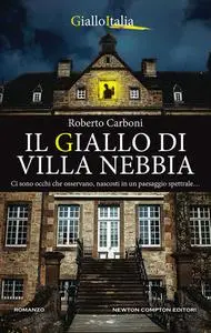 Roberto Carboni - Il giallo di Villa Nebbia