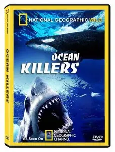National Geographic - Wild: Ocean Killers (2009)