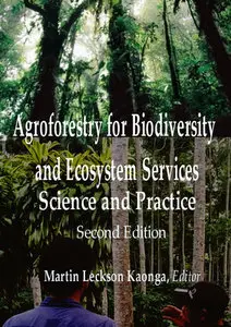 "Agroforestry for Biodiversity and Ecosystem Services: Science and Practice" ed. by Martin Leckson Kaonga  