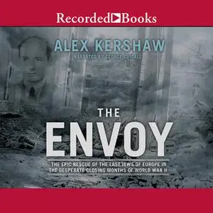 «The Envoy» by Alex Kershaw
