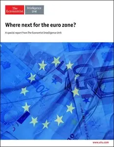 The Economist (Intelligence Unit) - Where next for the euro zone? (2015)