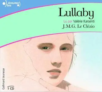Jean-Marie Gustave Le Clézio, "Lullaby"