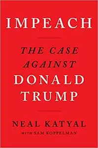 Impeach: The Case Against Donald Trump