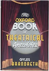 The Oxford Book of Theatrical Anecdotes (Repost)