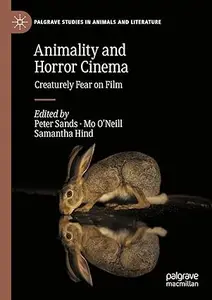 Animality and Horror Cinema: Creaturely Fear on Film