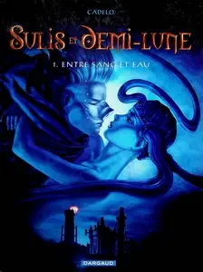 Sulis et demi-lune - Tome 1 - Entre sang et eau