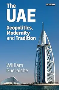 The UAE: Geopolitics, Modernity and Tradition