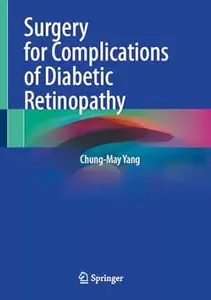 Surgery for Complications of Diabetic Retinopathy