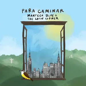 Manteca Blue & The Latin Corner - Para Caminar (2024) [Official Digital Download 24/48]