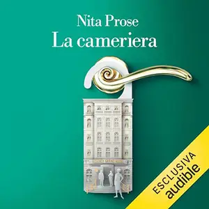 «La cameriera - La prima indagine di Molly Gray? Molly Gray 1» by Nita Prose