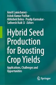 Hybrid Seed Production for Boosting Crop Yields