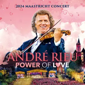 André Rieu - Power of Love (Live in Maastricht 2024) (2025) [Official Digital Download]