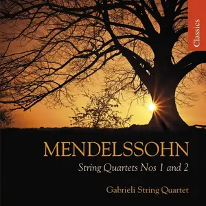 Gabrieli String Quartet - Felix Mendelssohn: String Quartets Nos. 1 & 2 (2009)