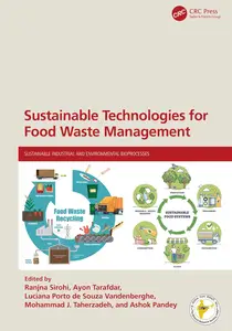Sustainable Technologies for Food Waste Management (Sustainable Industrial and Environmental Bioprocesses)