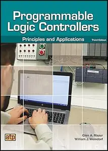 Programmable Logic Controllers: Principles and Applications, 3rd Edition