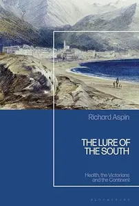 The Lure of the South: Health, the Victorians and the Continent