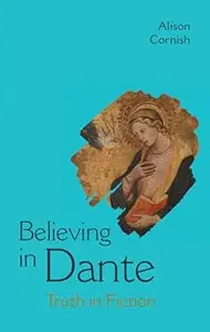 Believing in Dante: Truth in Fiction
