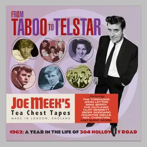 VA - From Taboo To Telstar: 1962 A Year In The Life Of 304 Holloway Road (Joe Meek's Tea Chest Tapes) (Remastered) (2024)