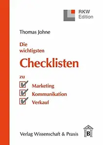 Die wichtigsten Checklisten zu Marketing – Kommunikation – Verkauf