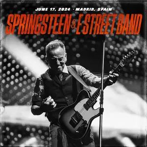 Bruce Springsteen & The E Street Band - 2024-06-17 - Cívitas Metropolitano, Madrid, Spain (2024)