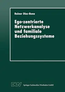 Ego-zentrierte Netzwerkanalyse und familiale Beziehungssysteme