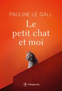 Le petit chat et moi - Pauline Le Gall