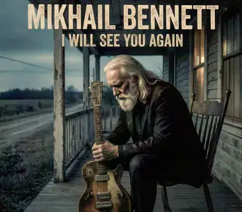 Mikhail Bennett - I Will See You Again (2026)