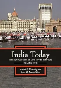 India Today: An Encyclopedia of Life in the Republic [2 volumes]
