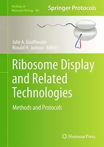 Ribosome Display and Related Technologies: Methods and Protocols